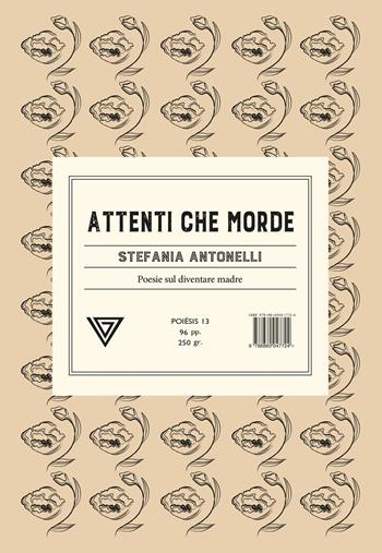 Attenti che morde - Stefania Antonelli - Libro Perrone 2025, Poiesis | Libraccio.it