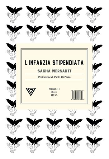 L'infanzia stipendiata - Sacha Piersanti - Libro Perrone 2025, Poiesis | Libraccio.it