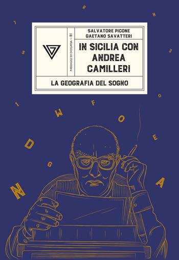 In Sicilia con Andrea Camilleri - Salvatore Picone, Gaetano Savatteri - Libro Perrone 2025, Passaggi di dogana | Libraccio.it
