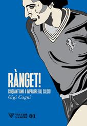 Rànget! Cinquant’anni a imparare dal calcio