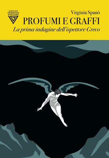 Profumi e graffi. La prima indagine dell'ispettore Greco - Virginia Spanò - Libro Perrone 2025 | Libraccio.it