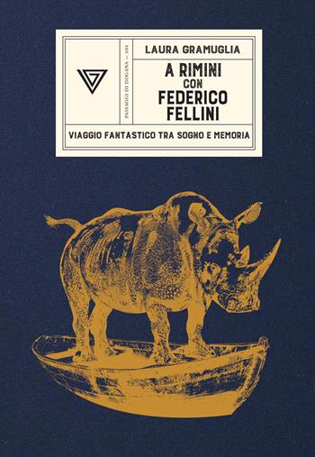 A Rimini con Federico Fellini. Viaggio fantastico tra sogno e memoria - Laura Gramuglia - Libro Perrone 2026, Passaggi di dogana | Libraccio.it