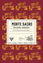 Monte Sacro. Dove il tempo scorre come il fiume
