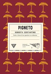 Pigneto. Storie e forme di un quartiere in evoluzione