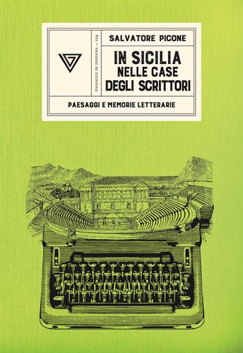 In Sicilia nelle case degli scrittori. Paesaggi e memorie letterarie - Salvatore Picone - Libro Perrone 2026, Passaggi di dogana | Libraccio.it