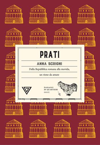 Prati - Anna Scrigni - Libro Perrone 2026, Passaggi di quartiere | Libraccio.it