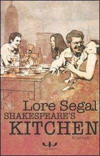 Shakespeare's kitchen - Lore Segal - Libro Cargo 2010, Biblioteca di Cargo | Libraccio.it