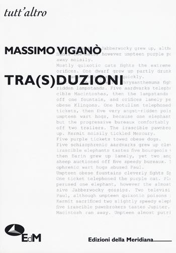 Tra(s)duzioni - Massimo Viganò - Libro Edizioni della Meridiana 2018, Tutt'altro. Poesia | Libraccio.it