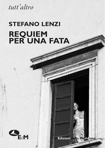 Requiem per una fata - Stefano Lenzi - Libro Edizioni della Meridiana 2015, Tutt'altro | Libraccio.it