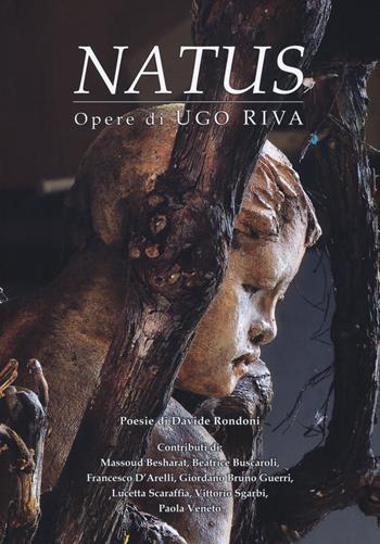 Natus. Opere di Ugo Riva. Ediz. italiana e inglese  - Libro Edizioni della Meridiana 2018 | Libraccio.it