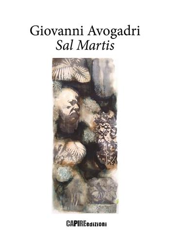 Sal martis - Giovanni Avogadri - Libro Capire Edizioni 2020, I passatori. Contrabbando di poesia | Libraccio.it