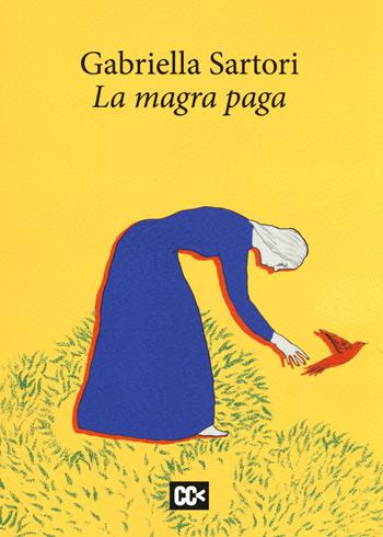 La magra paga - Gabriella Sartori - Libro Edizioni della Meridiana 2021 | Libraccio.it