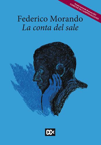 La conta del sale - Federico Morando - Libro Capire Edizioni 2021, I passatori. Contrabbando di poesia | Libraccio.it