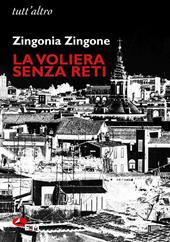La voliera senza reti