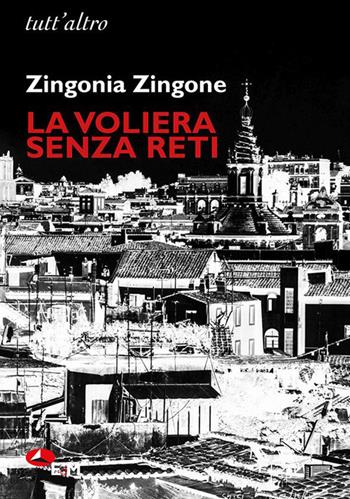 La voliera senza reti - Zingonia Zingone - Libro Edizioni della Meridiana 2023, Poesia | Libraccio.it
