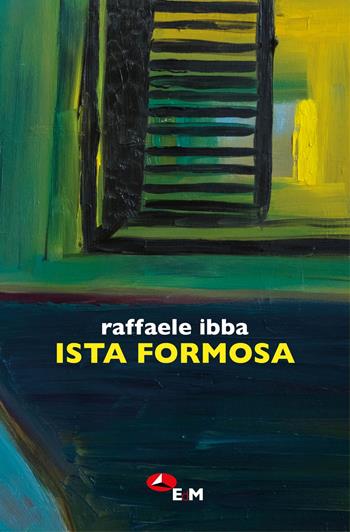 Ista formosa - Raffaele Ibba - Libro Edizioni della Meridiana 2024, Narrativa | Libraccio.it