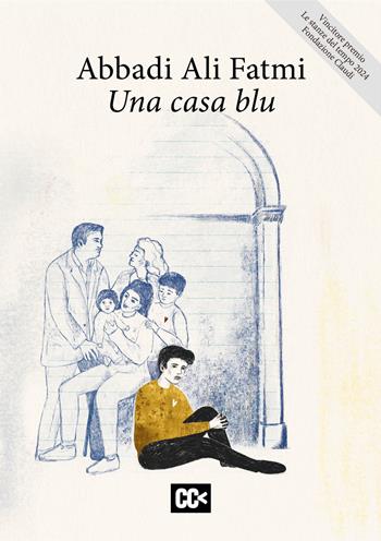 Una casa blu - Abbadi Ali Fatmi - Libro Capire Edizioni 2025, Poesia | Libraccio.it