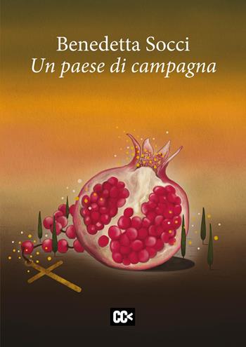 Un paese di campagna - Benedetta Socci - Libro Edizioni della Meridiana 2025, Poesia | Libraccio.it