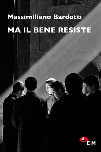 Ma il bene resiste - Massimiliano Bardotti - Libro Edizioni della Meridiana 2026, Poesia | Libraccio.it
