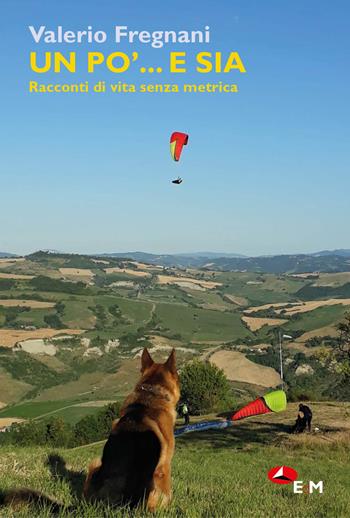 Un po'... e sia. Racconti di vita senza metrica - Valerio Fregnani - Libro Edizioni della Meridiana 2026, Narrativa | Libraccio.it