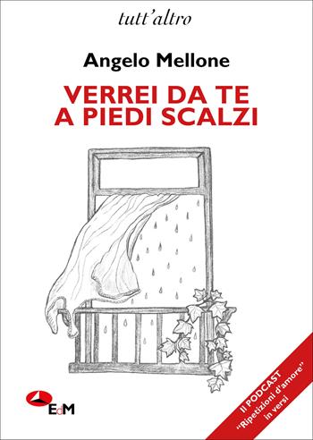 Verrei da te a piedi scalzi - Angelo Mellone - Libro Edizioni della Meridiana 2026, Poesia | Libraccio.it