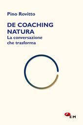 De coaching natura. La conversazione che trasforma