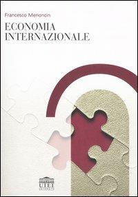 Economia internazionale - Francesco Menoncin - Libro UTET Università 2006 | Libraccio.it