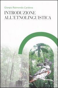 Introduzione all'etnolinguistica - Giorgio Raimondo Cardona - Libro UTET Università 2006 | Libraccio.it