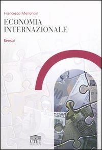 Economia internazionale. Esercizi - Francesco Menoncin - Libro UTET Università 2006 | Libraccio.it
