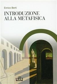 Introduzione alla metafisica - Enrico Berti - Libro UTET Università 2007 | Libraccio.it