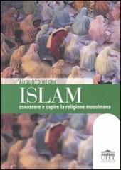 Islam. Conoscere e capire la religione musulmana