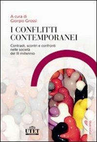 I conflitti contemporanei. Contrasti, scontri e confronti nelle società del III millennio  - Libro UTET Università 2008 | Libraccio.it