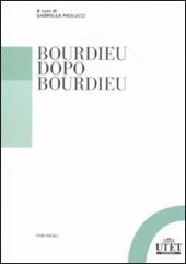 Bourdieu dopo Bourdieu