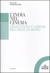 L'India nel cinema. Democrazia e cinema nell'India di Nehru