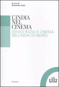 L'India nel cinema. Democrazia e cinema nell'India di Nehru  - Libro UTET Università 2009, Studi sociali | Libraccio.it