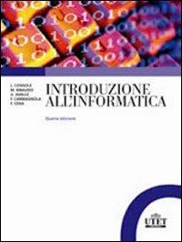 Introduzione all'informatica  - Libro UTET Università 2010 | Libraccio.it