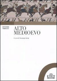 Alto Medioevo - Giovanni Tabacco - Libro UTET Università 2010 | Libraccio.it