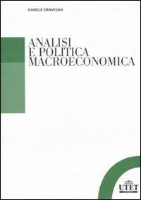 Analisi e politica macroeconomica - Daniele Ciravegna - Libro UTET Università 2010 | Libraccio.it