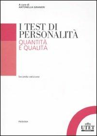 I test di personalità. Quantità e qualità  - Libro UTET Università 2010, Psicologia | Libraccio.it