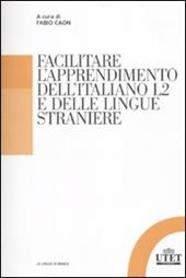 Facilitare l'apprendimento dell'italiano L2 e delle lingue straniere