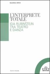 L'interprete totale. Ida Rubinstejn tra teatro e danza