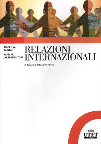 Relazioni internazionali - Karen A. Mingst, Ivan M. Arreguin-Toft - Libro UTET Università 2012 | Libraccio.it