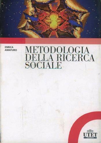 Metodologia della ricerca sociale - Enrica Amaturo - Libro UTET Università 2012 | Libraccio.it