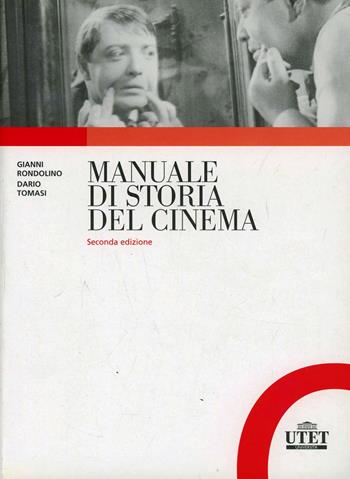 Manuale di storia del cinema - Gianni Rondolino, Dario Tomasi - Libro UTET Università 2014, Collana di cinema | Libraccio.it