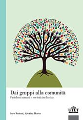 Dai gruppi alla comunità. Problemi umani e società inclusiva