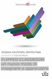 Flipped classroom. Un nuovo modo di insegnare e apprendere