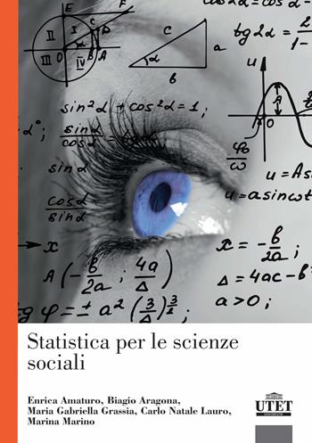 Statistica per le scienze sociali - Gabriella Grassia, Enrica Amaturo, Biagio Aragona - Libro UTET Università 2018 | Libraccio.it