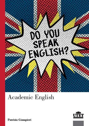 Academic English - Patrizia Giampieri - Libro UTET Università 2017 | Libraccio.it