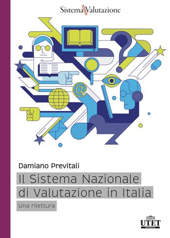 Il sistema nazionale di valutazione in Italia. Una rilettura - Damiano Previtali - Libro UTET Università 2018 | Libraccio.it