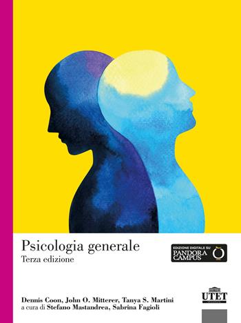 Psicologia generale - Dennis Coon, John O. Mitterer, Tanya S. Martini - Libro UTET Università 2020, Psicologia | Libraccio.it